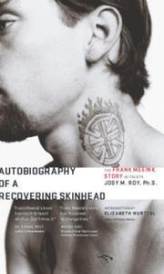 Autobiography of a Recovering Skinhead: The Frank Meeink Story as Told to Jody M. Roy, Ph.D. - 2874449832