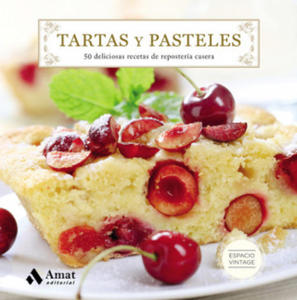 Tartas y pasteles: 50 deliciosas recetas de repostera casera - 2878879878