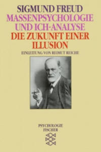 Massenpsychologie und Ich-Analyse. Die Zukunft einer Illusion - 2877619651