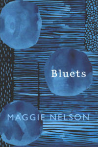 Maggie Nelson - Bluets - 2853796423