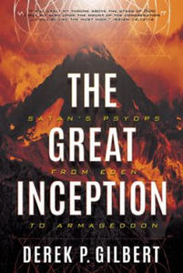 The Great Inception: Satan's Psyops from Eden to Armageddon - 2876543329