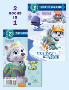 Break the Ice!/Everest Saves the Day! (Paw Patrol)