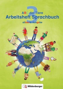 ABC der Tiere 3 - Arbeitsheft Sprachbuch, silbierte Ausgabe. Neubearbeitung - 2876538748