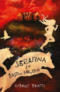 Serafina Y El Baston Maligno / Serafina and the Twisted Staff - 2878624826