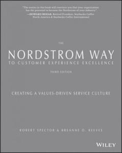 Nordstrom Way to Customer Experience Excellence - Creating a Values-Driven Service Culture Third Edition - 2869330313