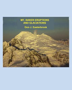 Mount Baker Eruptions and Glaciations - 2870041482
