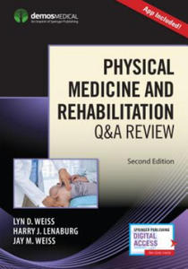 Physical Medicine and Rehabilitation Q&A Review - 2870306501