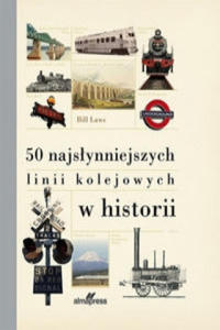 50 najslynniejszych linii kolejowych w historii - 2877406879