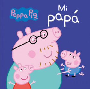 Peppa Pig. Todo cartn. Mi Pap - 2875681695