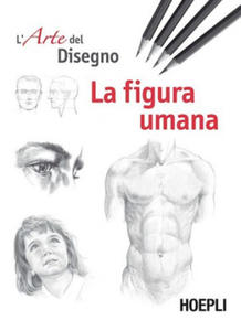 L'arte del disegno. La figura umana - 2876947763