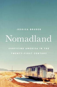 Nomadland: Surviving America in the Twenty-First Century - 2866658257