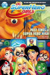 DC Super Hero Girls: Past Times at Super Hero High - 2873991750