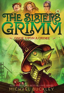 Once Upon a Crime (The Sisters Grimm #4) - 2861935665