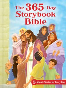 The 365-Day Storybook Bible: 5-Minute Stories for Every Day - 2877954384