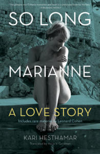 So Long, Marianne (Tp): A Love Story -- Includes Rare Material by Leonard Cohen - 2873324647