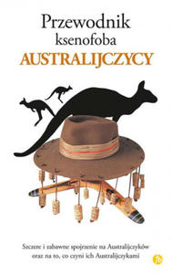 Przewodnik ksenofoba Australijczycy - 2866873819