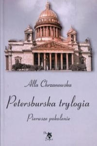 Petersburska trylogia Pierwsze pokolenie - 2878081512