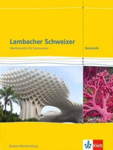 Lambacher Schweizer Mathematik Kursstufe. Ausgabe Baden-Württemberg - 2875338954