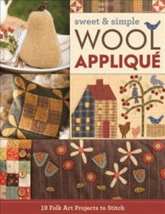 Sweet & Simple Wool Applique - 2877762207