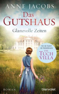 Das Gutshaus - Glanzvolle Zeiten - 2877608993