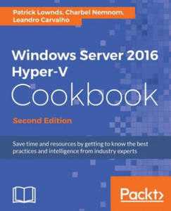 Windows Server 2016 Hyper-V Cookbook - - 2861922577