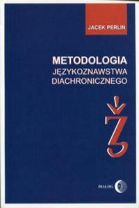 Metodologia jezykoznastwa diachronicznego - 2865020490