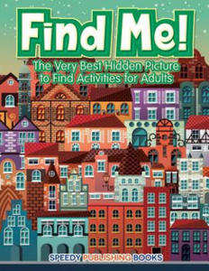 Find Me! The Very Best Hidden Picture to Find Activities for Adults - 2868454225