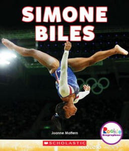 Simone Biles: America's Greatest Gymnast (Rookie Biographies) - 2861914616