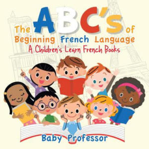 ABC's of Beginning French Language A Children's Learn French Books - 2868912030