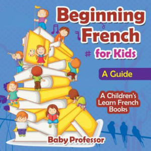 Beginning French for Kids - 2862166098