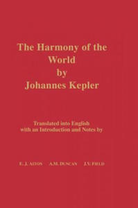 The Harmony of the World by Johannes Kepler: Translated Into English with an Introduction and Notes - 2876229153