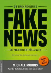 Die einen nennen es FAKE NEWS, die anderen Enthllungen - 2878167367