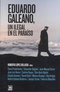 Eduardo Galeano, un ilegal en el paraso - 2876626166