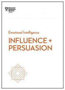 Influence and Persuasion (HBR Emotional Intelligence Series) - 2864199351