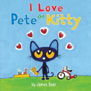 Pete the Kitty: I Love Pete the Kitty - 2875666135