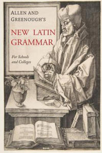 Allen and Greenough's New Latin Grammar - 2878439982