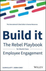 Build it - The Rebel Playbook for World Class Employee Engagement - 2861943709