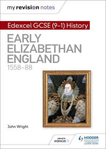 My Revision Notes: Edexcel GCSE (9-1) History: Early Elizabethan England, 1558-88 - 2877959291