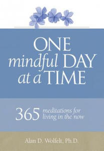 One Mindful Day at a Time: 365 Meditations on Living in the Now - 2878315694