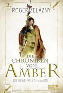 Die Gewehre von Avalon (Die Chroniken von Amber, Bd. 2) - 2878186635