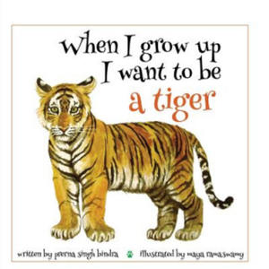When I Grow Up I Want to Be a Tiger - 2875681608