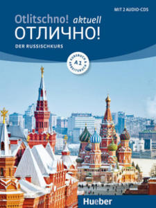 Otlitschno! aktuell A1. Der Russischkurs. Kurs- und Arbeitsbuch + 2 Audio-CDs - 2870122318