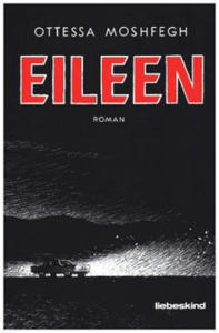 Ottessa Moshfegh,Anke Caroline Burger - Eileen - 2877400537