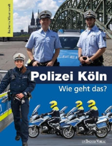 Polizei Kln - Wie geht das? - 2878306825