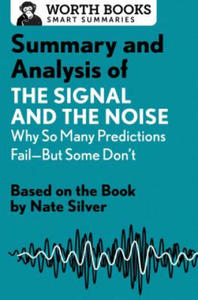 Summary and Analysis of the Signal and the Noise: Why So Many Predictions Fail--But Some Don't - 2866873233