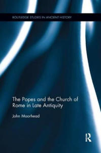 Popes and the Church of Rome in Late Antiquity - 2874801464