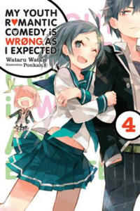 My Youth Romantic Comedy is Wrong, As I Expected, Vol. 4 (light novel) - 2875334802