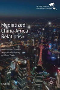 Mediatized China-Africa Relations - 2876543318