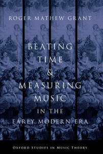 Beating Time & Measuring Music in the Early Modern Era - 2866656959