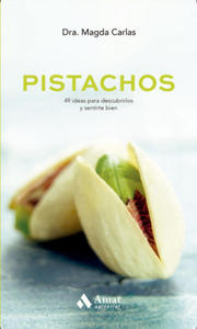 Pistachos: 49 ideas para descubrirlos y sentirse bien - 2876462432